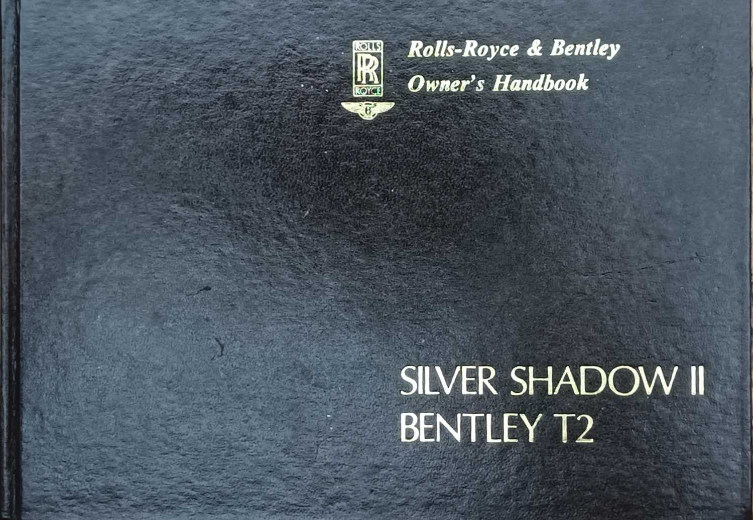 Lot Rolls Royce Silver Shadow II and Bentley T2 Owner's Handbook
