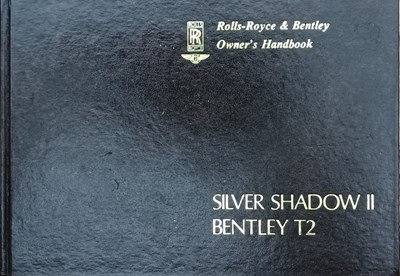 Lot 41 - Rolls Royce Silver Shadow II and Bentley T2 Owner's Handbook